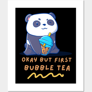 Okay But First Bubble Tea Cute Kawaii Panda Posters and Art
